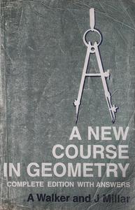 洋書 A New Course in Geometry 1 & 2 Buy A New Course In Geometry Written by Andrew Walker,James Millar